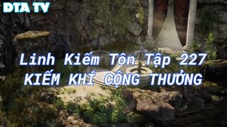 Linh Kiếm Tôn Tập 227KIẾM KHÍ CỘNG THƯỞNG