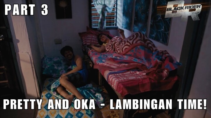 Oka at Pretty, nagpanggap na mag-asawa?! #KaPreMoments #Part3 | Black Rider
