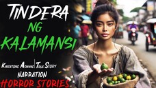 TINDERA NG KALAMANSI _ Kwentong Aswang _ True Story