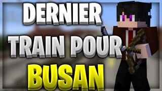 DERNIER TRAIN POUR BUSAN | COURT METRAGE MINECRAFT HORREUR DAYZ FILM HORREUR RP | La_team_fly3D-2021