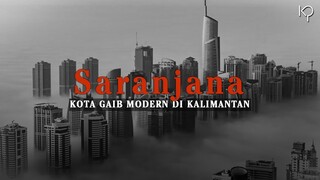 Saranjana: Kota Gaib Modern di Kalimantan