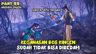 BOS KINCEN MENYAPU BERSIH MONSTER SERIGALA DARAH DI ALAM RAHASIA- ALUR DONGHUA WUSHEN ZHUZAI PART 55