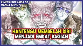 KNY S3 (ch.107) | TIDAK BISA MATI!!! Hantengu MEMBELAH DIRI Menjadi Empat Bagian!!