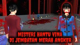 Misteri Hantu Vina || Di Jembatan Merah -  Sakura School Simulator
