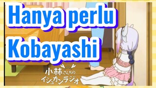 Hanya perlu Kobayashi