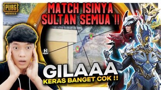 MATCH ISINYA SULTAN SEMUA , GILA KERAS BANGET COK !! - PUBG MOBILE