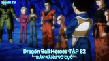 Dragon Ball Heroes TẬP 82-BẢN NĂNG VÔ CỰC