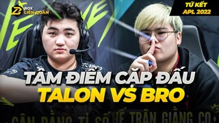 Tâm Điểm Cặp Đấu TALON vs BRO Tứ Kết APL 2022  | Box Liên Quân