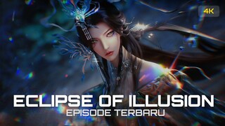 ECLIPSE OF ILLUSION EPISODE 13 [4K] ULTRA HD