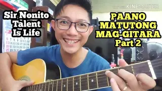 Paano Matuto ng Gitara sa Mabilis at Madaling Paraan Part 2 | Tagalog Basic Guitar Tutorial
