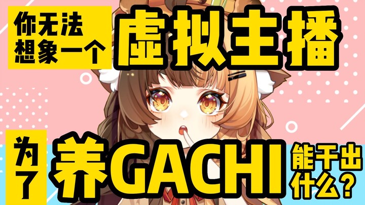 Bạn sẽ không thể ngờ một streamer ảo sẵn sàng làm những gì chỉ để nuôi GACHI.