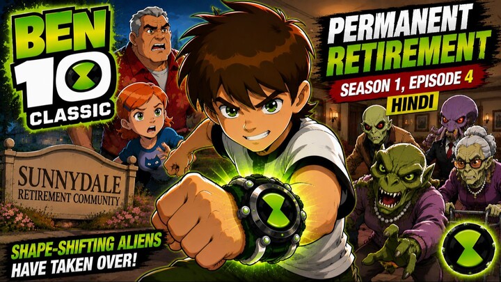 🟢⌚ Ben 10 Classic (2005) – Permanent Retirement | Season 1, Episode 4 | Hindi