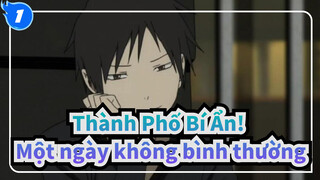 Thành Phố Bí Ẩn!|[DRRR]Hình dung là đây một ngày không bình thường?_1