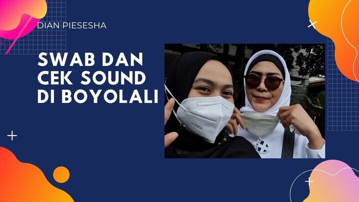 Swab dan Cek Sound di Boyolali - Dian Piesesha