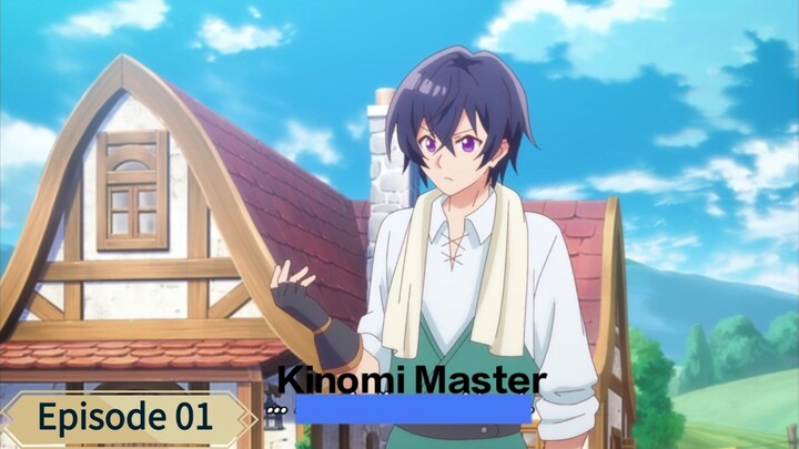 Kinomi Master episode 01