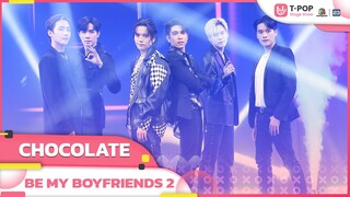 CHOCOLATE - BE MY BOYFRIENDS 2 | EP.30 | T-POP STAGE SHOW