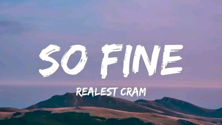 Realest Cram - So Fine (Lyrics)