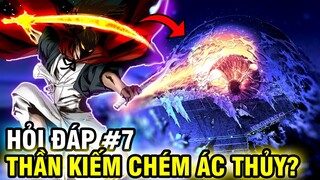 GÓC HỎI ĐÁP #7 | DƯƠNG THẦN KIẾM HẠ ĐƯỢC ÁC THỦY?! | SAITAMA LIỆU CÓ GIÀ?! | ONE PUNCH MAN