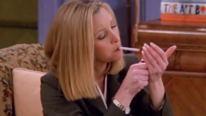 [Friends] Phoebe, tilting her head to light a cigarette—she’s my idol!