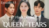 Queen of Tears Hindi Dubbed | S-1 | Ep-15 |1080p HD | English Subtitle | Kim Soo-hyun | Kim Ji-won