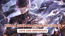 BUKAN SEMBARANG GAME OTOME || Love And Deepspace