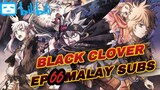 Black Clover (HD) Episode 66 || Malay Subtitles