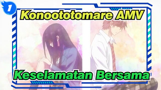 [Konoototomare AMV] Mengirim Hatiku Dengan Musik Untukmu / Keselamatan Bersama_1