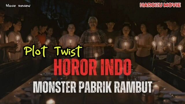 Yang bakal buat kaget, Plot Twist film horror Monster Pabrik Rambut