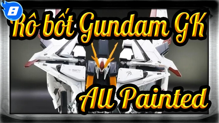 Rô bốt Gundam GK
All Painted_8