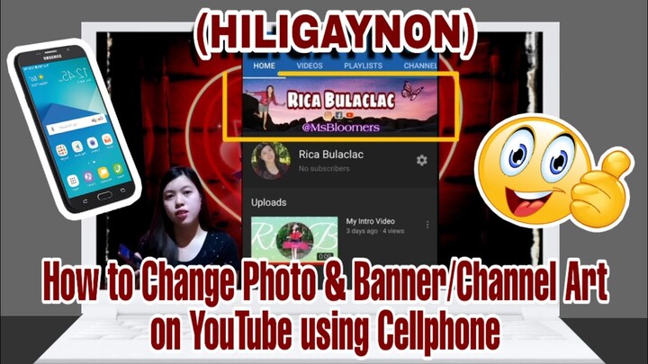 How to change Profile and Channel Art/Cover on Youtube, using Cellphone (Hiligaynon)