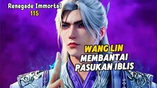 Renegade Immortal Episode 115 Subtitle Indonesia - Terbaru Wang Lin Membantai Pasukan Iblis
