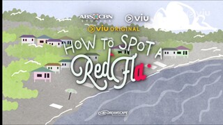 How to Spot a Red Flag Episode 03