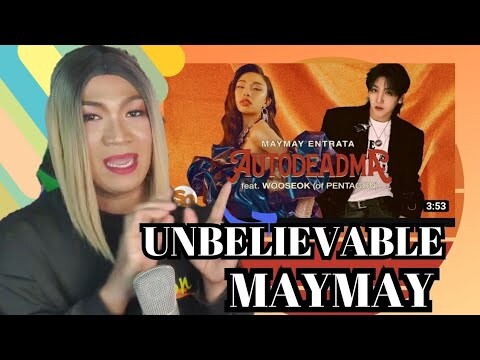 Maymay Entrata - AUTODEADMA feat. WOOSEOK (of PENTAGON) | Official Music Video| REACTION VIDEO