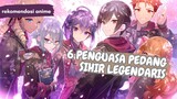 akademi sihir yang misterius | rekomendasi anime fantasy action | Nanatsu no maken ga shihai suru