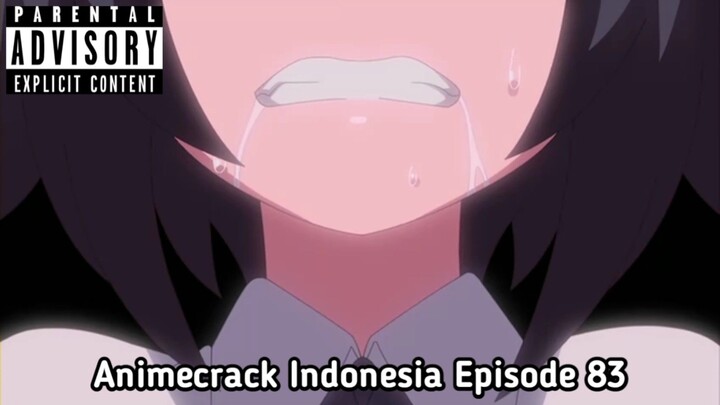 Animecrack Indonesia Episode 83 - Aku mau cewe beranu gede