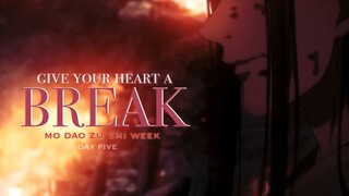 WangXian | Give Your Heart a Break | Mo Dao Zu Shi | AMV