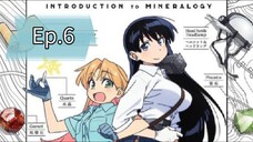 Introduction to Mineralogy (Episode 6) Eng sub