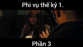 Phim Phi Vụ Thế Kỷ 1 phần 3