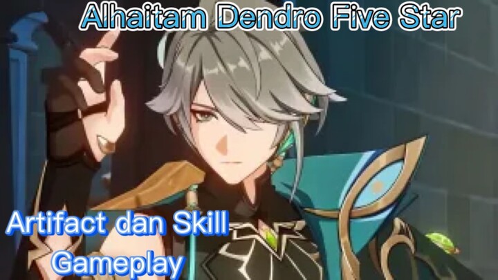 Genshin Impact INDO - Pembahasan Alhaitam Dendro Five Star mengenai Artifact dan Skill + Gameplay