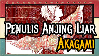 [Penulis Anjing Liar/Animasi] Akagami