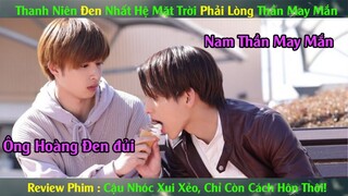 Review Phim : Ông Hoàng Đen Đủi Phải Lòng Nam Thần May Mắn | Cậu Nhóc Xui Xẻo, Chỉ Còn Cách Hôn Thôi