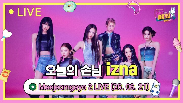 [ENG SUB] 260621 izna SBS Maejeomgayo 2 LIVE