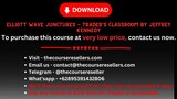 Elliott Wave Junctures - Trader's Classroom by Jeffrey Kennedy