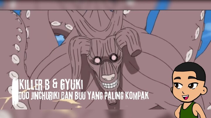 Killer B & Gyuki | Duo Jinchuriki dan Biju yang Paling Kompak