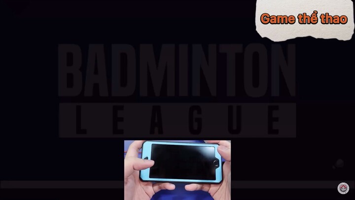Game thể thao - Cầu lông Badminton League - P6