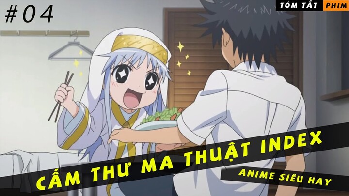 REVIEW PHIM ANIME HAY: CẤM THƯ MA THUẬT INDEX || TẬP 4 || NĂNG LỰC TRÍ NHỚ HOÀN TOÀN