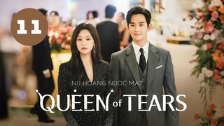 Tập 11| Queen of Tears - Nữ Hoàng Nước Mắt (Kim Ji Won & Kim Soo Hyun).