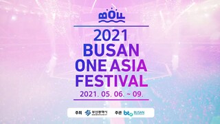 2021 Busan One Asia Festival [2021.05.08]