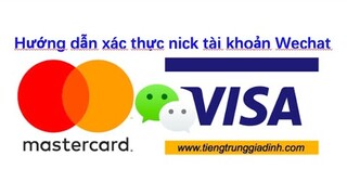 Hướng Dẫn Cách Mở Ví Wechat Bằng Thẻ MasterCard Mới Nhất 2021