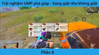 Trải nghiệm UMP phá giáp súng giật như không giật #8